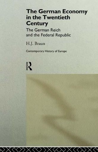 Picture of The German Economy in the Twentieth Century: The German Reich and the Federal Republic