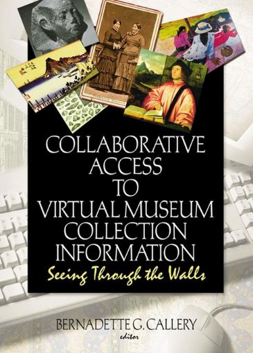 Picture of Collaborative Access to Virtual Museum Collection Information: Seeing Through the Walls