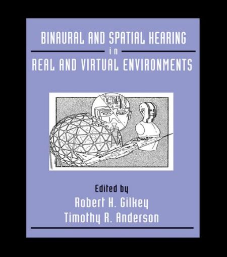 Picture of Binaural and Spatial Hearing in Real and Virtual Environments