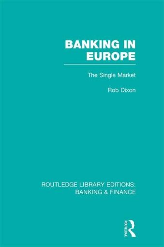 Picture of Banking in Europe (Rle Banking & Finance): The Single Market
