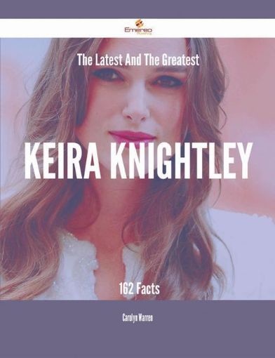 Picture of The Latest And The Greatest Keira Knightley - 162 Facts