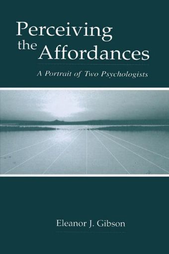Picture of Perceiving the Affordances: A Portrait of Two Psychologists