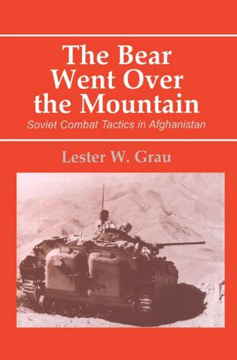 Picture of The Bear Went Over the Mountain: Soviet Combat Tactics in Afghanistan