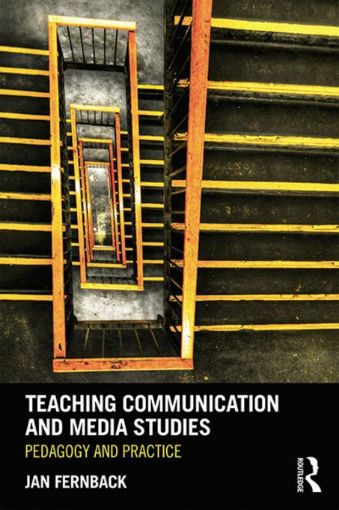 Picture of Teaching Communication and Media Studies: Pedagogy and Practice