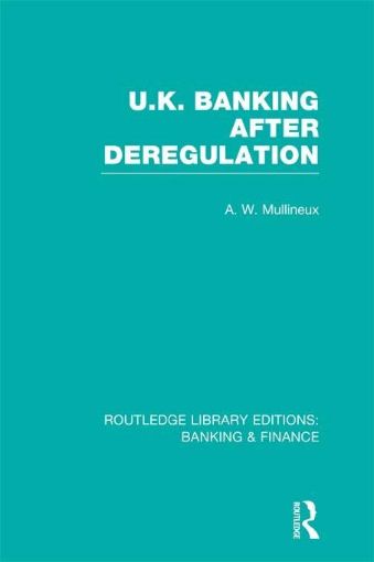 Picture of UK Banking After Deregulation (Rle: Banking & Finance)
