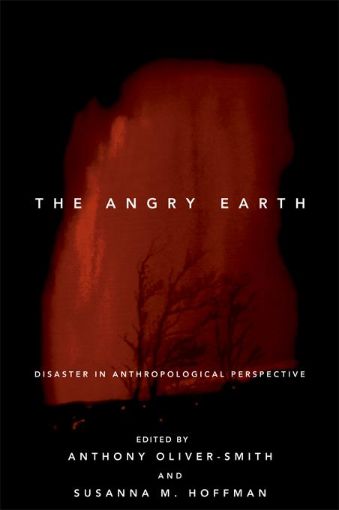 Picture of The Angry Earth: Disaster in Anthropological Perspective