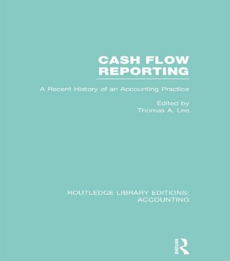 Picture of Cash Flow Reporting: A Recent History of an Accounting Practice