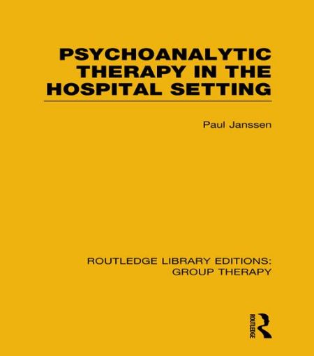Picture of Psychoanalytic Therapy in the Hospital Setting (Rle: Group Therapy)