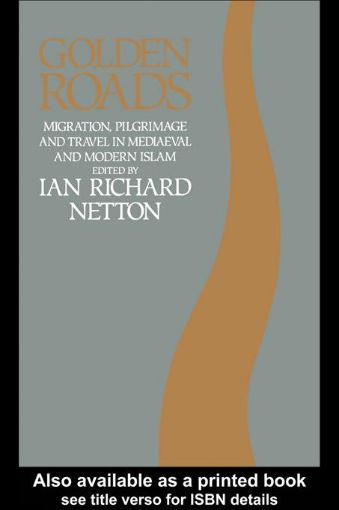 Picture of Golden Roads: Migration, Pilgrimage and Travel in Medieval and Modern Islam