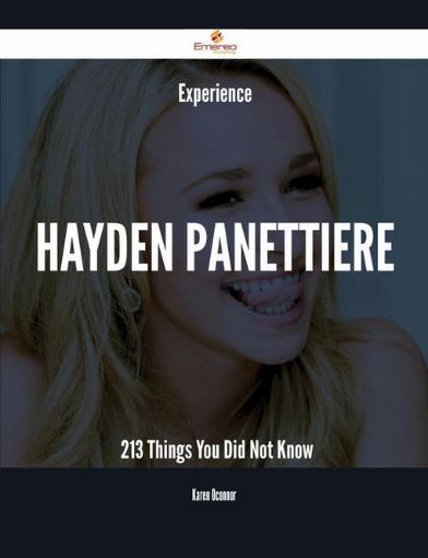 Picture of Experience Hayden Panettiere - 213 Things You Did Not Know