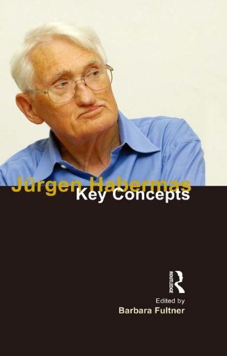Picture of Jurgen Habermas: Key Concepts