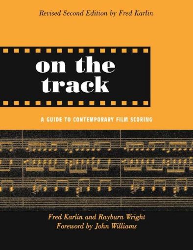 Picture of On the Track: A Guide to Contemporary Film Scoring