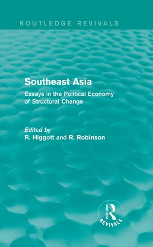 Picture of Southeast Asia: Southeast Asia (Routledge Revivals): Essays in the Political Economy of Structural Change