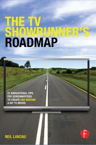 Picture of The TV Showrunner's Roadmap: 21 Navigational Tips for Screenwriters to Create and Sustain a Hit TV Series