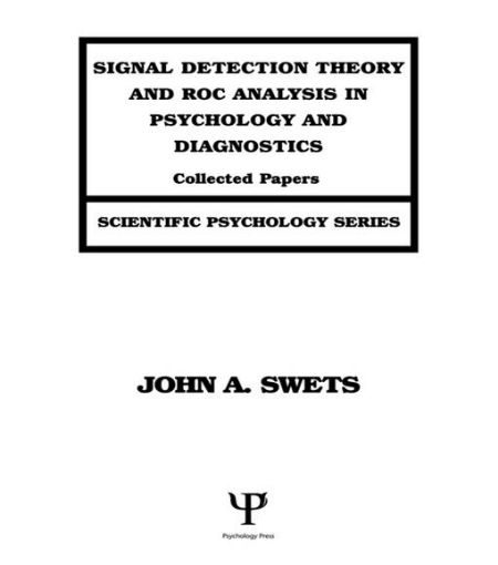 Picture of Signal Detection Theory and ROC Analysis in Psychology and Diagnostics: Collected Papers