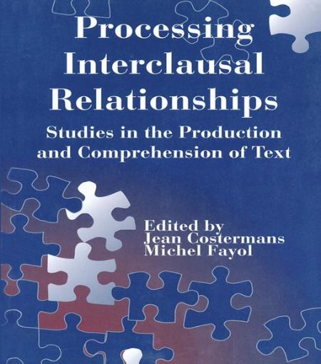 Picture of Processing interclausal Relationships: Studies in the Production and Comprehension of Text