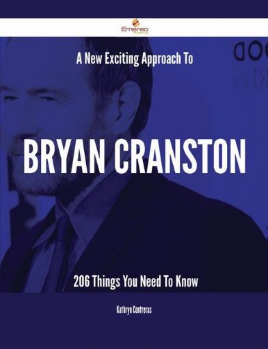 Picture of A New- Exciting Approach To Bryan Cranston - 206 Things You Need To Know