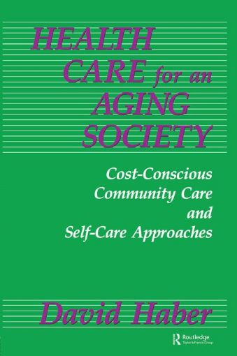 Picture of Health Care for an Aging Society: Cost-Conscious Community Care and Self-Care Approaches