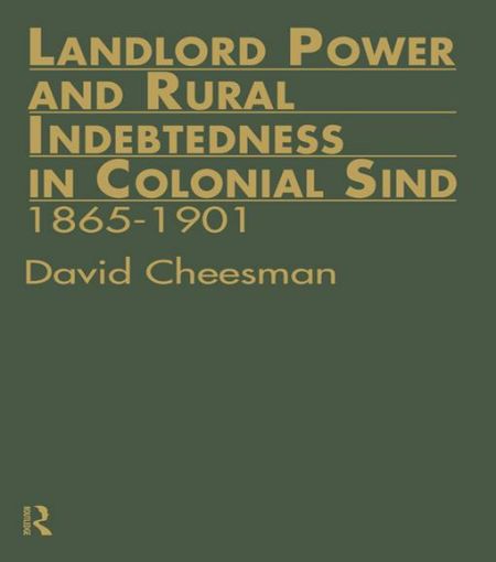Picture of Landlord Power and Rural Indebtedness in Colonial Sind