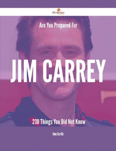 Picture of Are You Prepared For Jim Carrey - 230 Things You Did Not Know