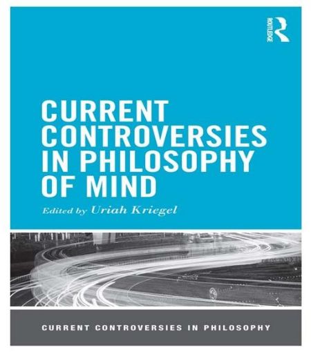 Picture of Current Controversies in Philosophy of Mind