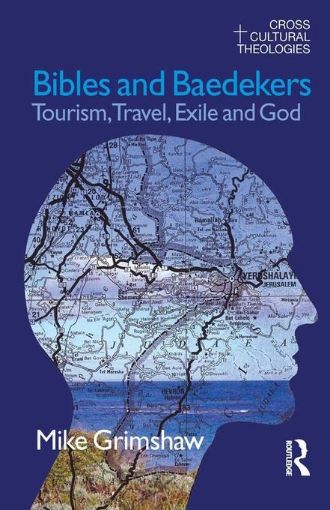 Picture of Bibles and Baedekers: Tourism, Travel, Exile and God