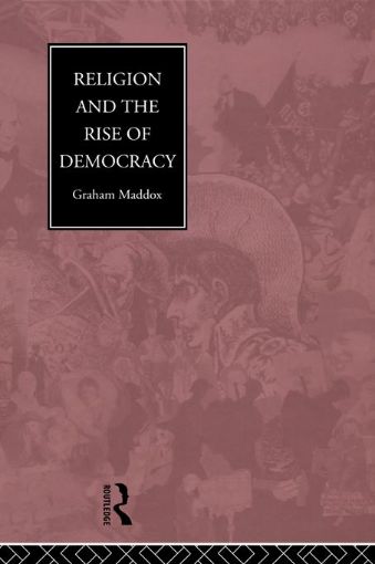Picture of Religion and the Rise of Democracy