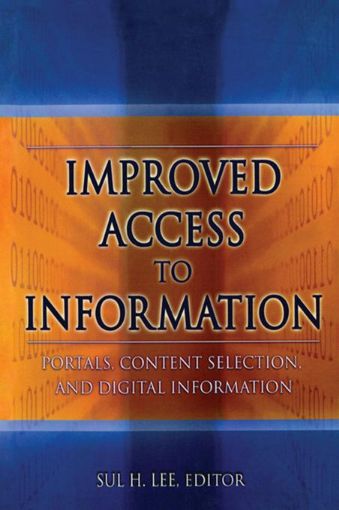 Picture of Improved Access to Information: Portals, Content Selection, and Digital Information