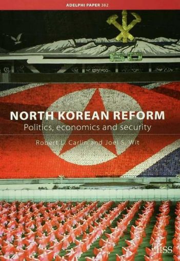 Picture of North Korean Reform: Politics, Economics and Security