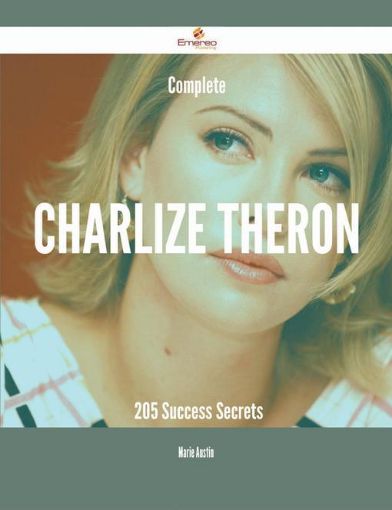 Picture of Complete Charlize Theron - 205 Success Secrets