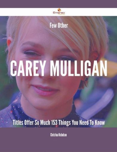 Picture of Few Other Carey Mulligan Titles Offer So Much - 153 Things You Need To Know