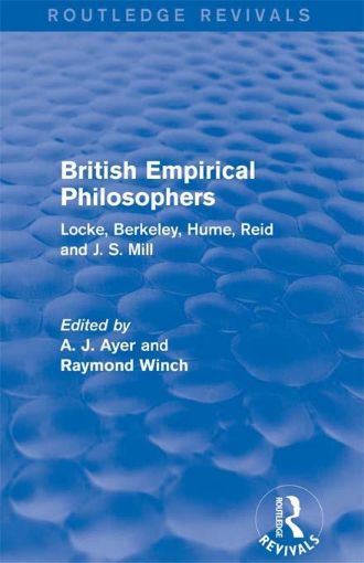 Picture of British Empirical Philosophers: Locke, Berkeley, Hume, Reid and J.S. Mill: Locke, Berkeley, Hume, Reid and J. S. Mill. [An Anthology]