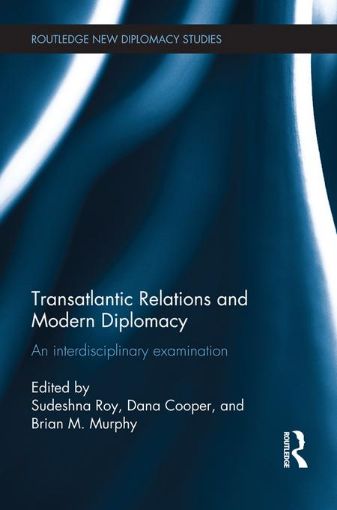 Picture of Transatlantic Relations and Modern Diplomacy: An Interdisciplinary Examination