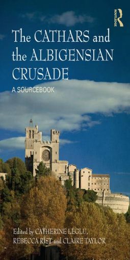 Picture of The Cathars and the Albigensian Crusade: A Sourcebook