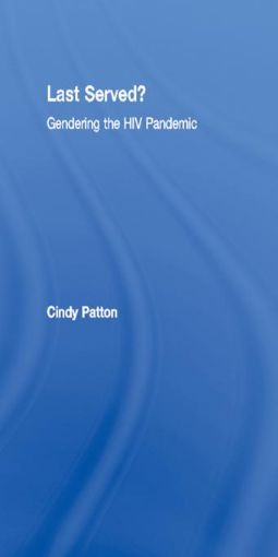 Picture of Last Served?: Gendering the HIV Pandemic