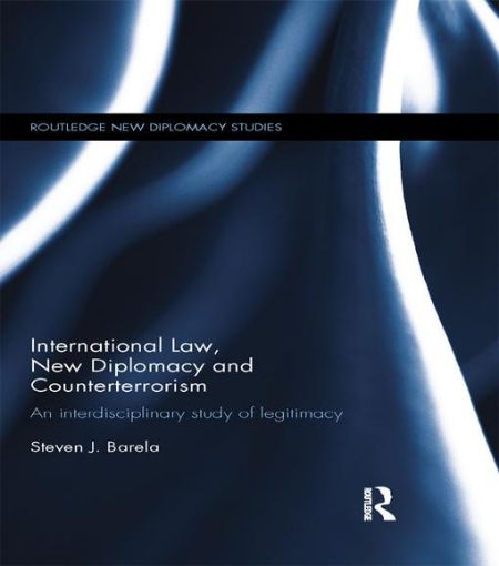 Picture of International Law, New Diplomacy and Counterterrorism: An Interdisciplinary Study of Legitimacy