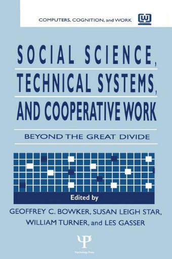 Picture of Social Science, Technical Systems, and Cooperative Work: Beyond the Great Divide