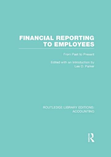 Picture of Financial Reporting to Employees: From Past to Present: From Past to Present