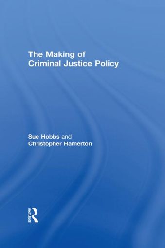 Picture of The Making of Criminal Justice Policy