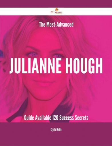 Picture of The Most-Advanced Julianne Hough Guide Available - 120 Success Secrets
