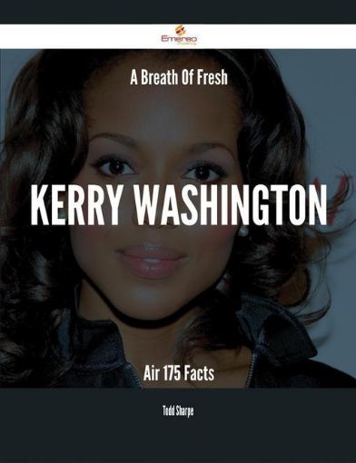 Picture of A Breath Of Fresh Kerry Washington Air - 175 Facts