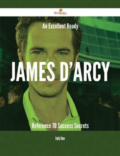 Picture of An Excellent Ready James D'Arcy Reference - 70 Success Secrets