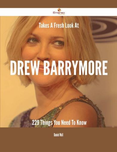 Picture of Takes A Fresh Look At Drew Barrymore - 229 Things You Need To Know
