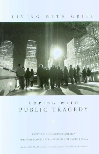 Picture of Living with Grief: Coping with Public Tragedy