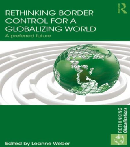 Picture of Rethinking Border Control for a Globalizing World: A Preferred Future