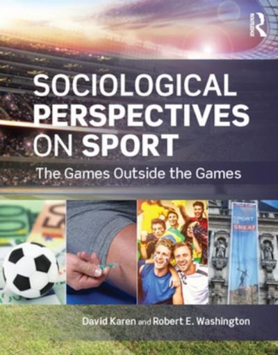 Picture of Sociological Perspectives on Sport: The Games Outside the Games