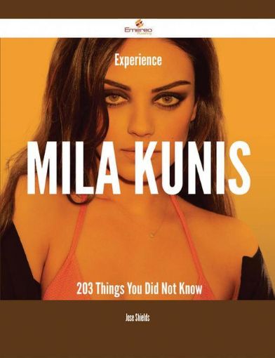 Picture of Experience Mila Kunis - 203 Things You Did Not Know