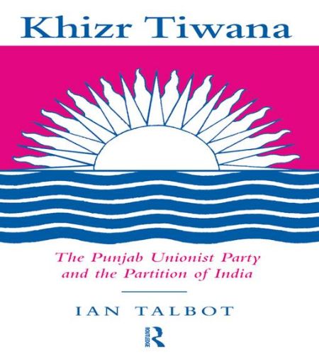 Picture of Khizr Tiwana, the Punjab Unionist Party and the Partition of India