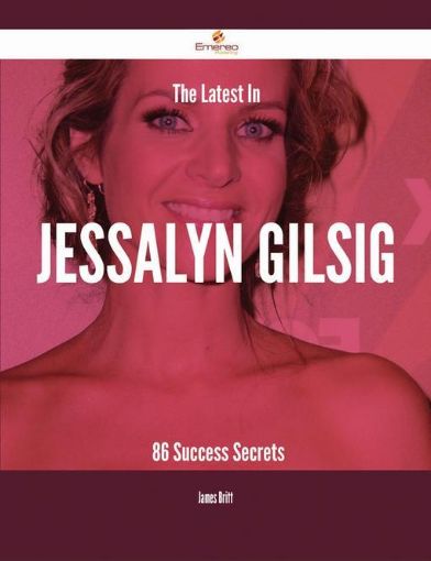 Picture of The Latest In Jessalyn Gilsig - 86 Success Secrets