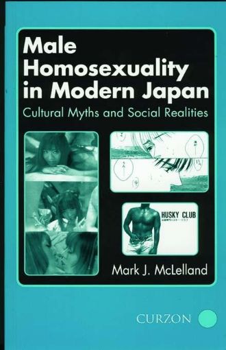 Picture of Male Homosexuality in Modern Japan: Cultural Myths and Social Realities
